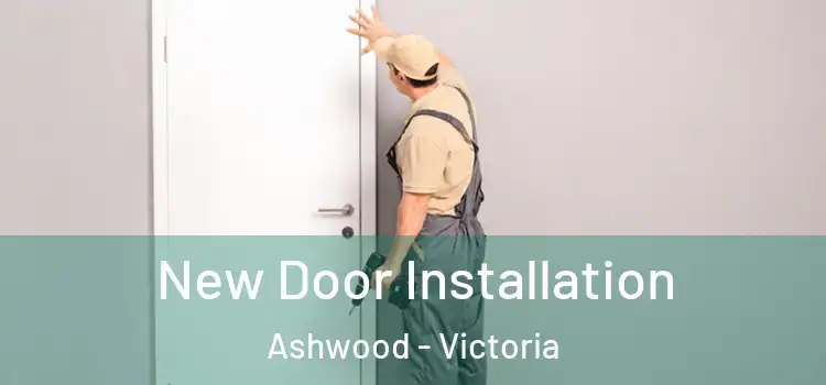 New Door Installation Ashwood - Victoria