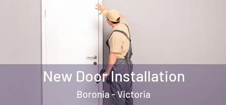 New Door Installation Boronia - Victoria