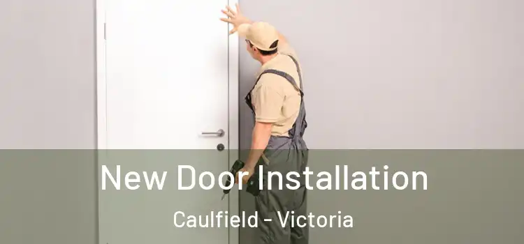 New Door Installation Caulfield - Victoria