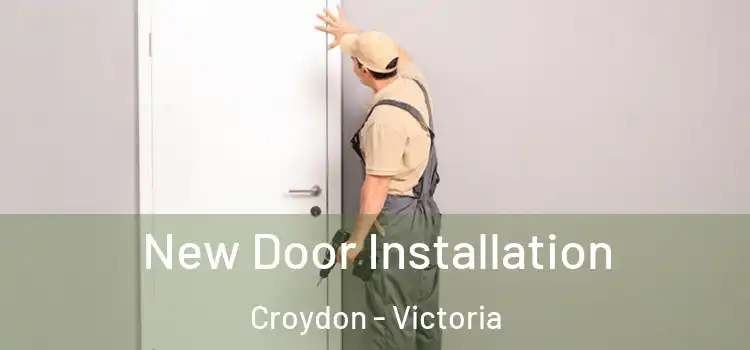 New Door Installation Croydon - Victoria