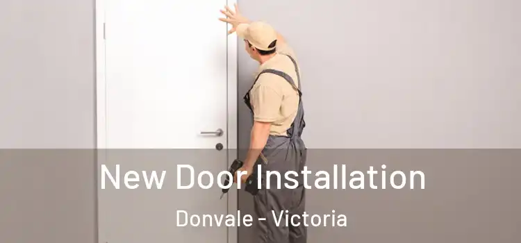 New Door Installation Donvale - Victoria