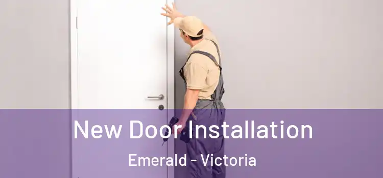 New Door Installation Emerald - Victoria