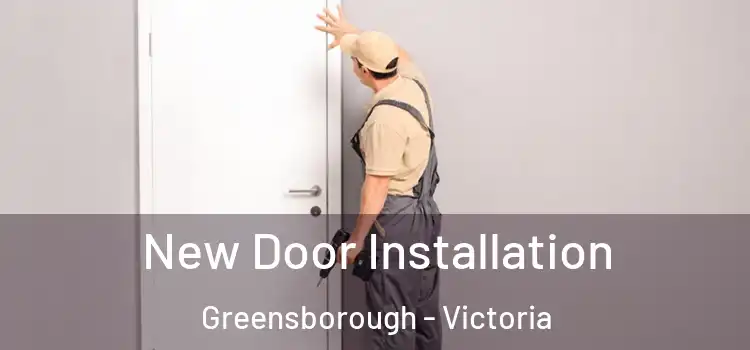 New Door Installation Greensborough - Victoria