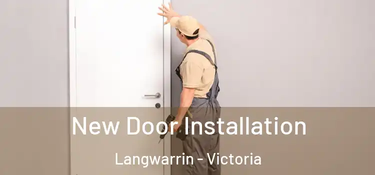 New Door Installation Langwarrin - Victoria