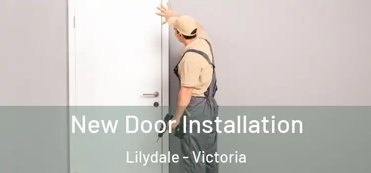 New Door Installation Lilydale - Victoria