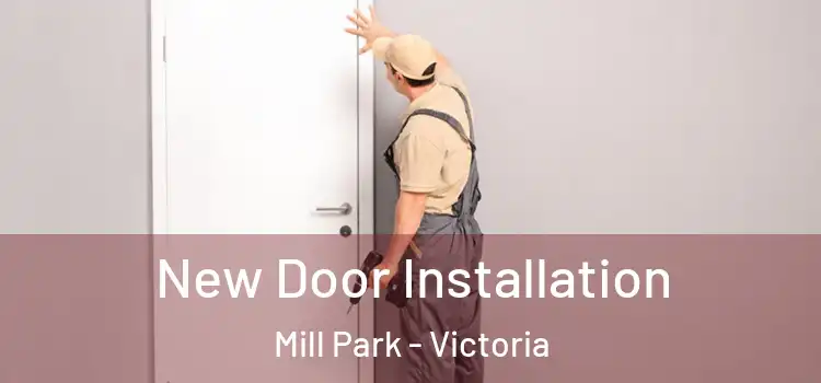 New Door Installation Mill Park - Victoria