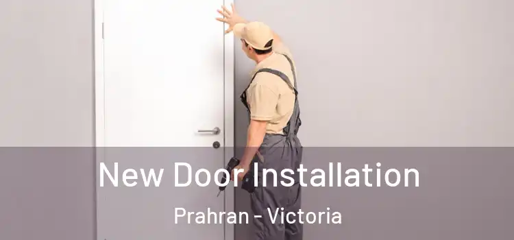 New Door Installation Prahran - Victoria