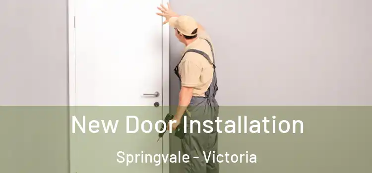 New Door Installation Springvale - Victoria