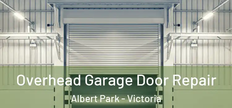 Overhead Garage Door Repair Albert Park - Victoria