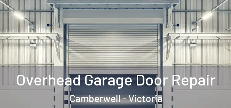 Overhead Garage Door Repair Camberwell - Victoria