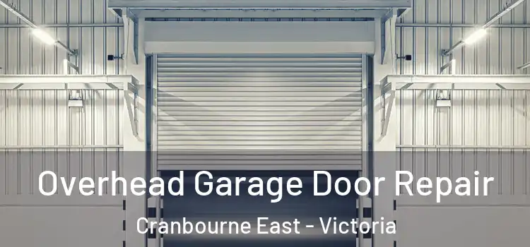 Overhead Garage Door Repair Cranbourne East - Victoria