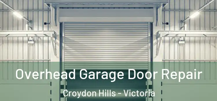 Overhead Garage Door Repair Croydon Hills - Victoria