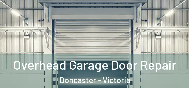 Overhead Garage Door Repair Doncaster - Victoria