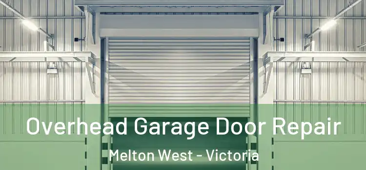 Overhead Garage Door Repair Melton West - Victoria