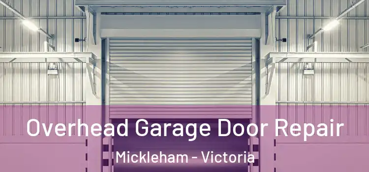 Overhead Garage Door Repair Mickleham - Victoria