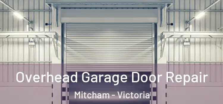 Overhead Garage Door Repair Mitcham - Victoria