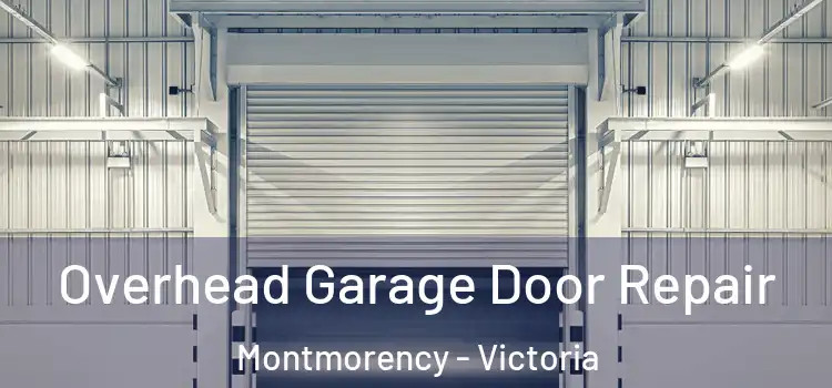 Overhead Garage Door Repair Montmorency - Victoria