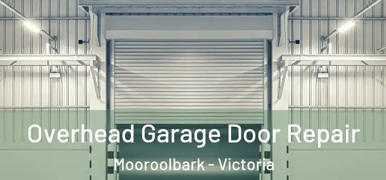 Overhead Garage Door Repair Mooroolbark - Victoria