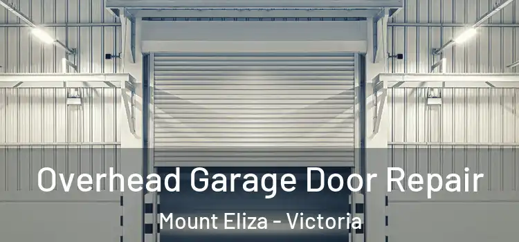 Overhead Garage Door Repair Mount Eliza - Victoria