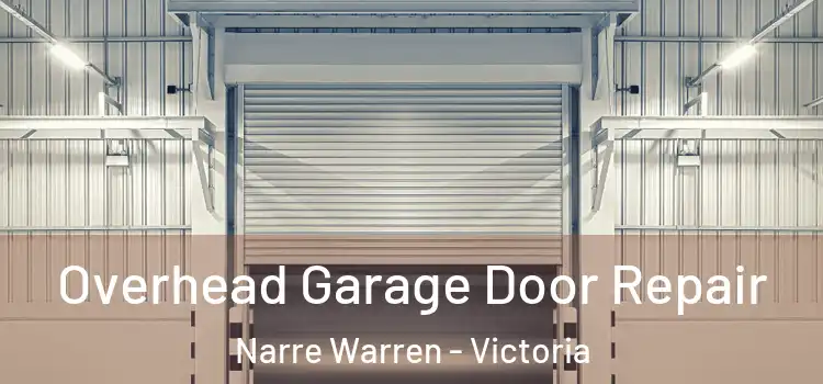 Overhead Garage Door Repair Narre Warren - Victoria