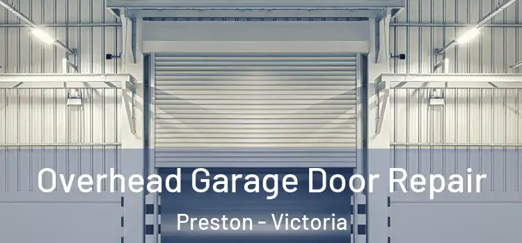 Overhead Garage Door Repair Preston - Victoria