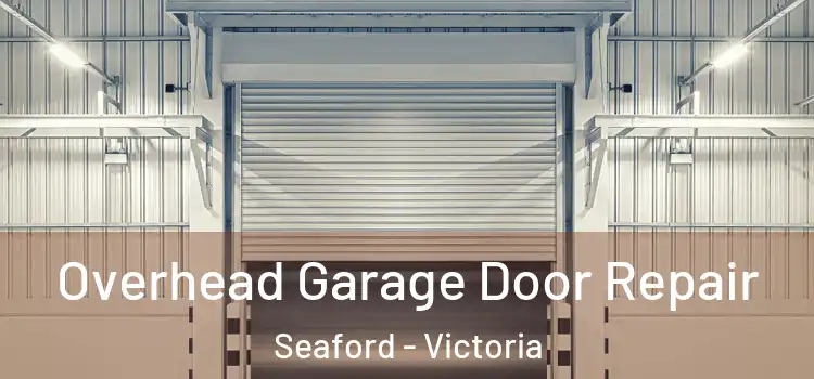 Overhead Garage Door Repair Seaford - Victoria