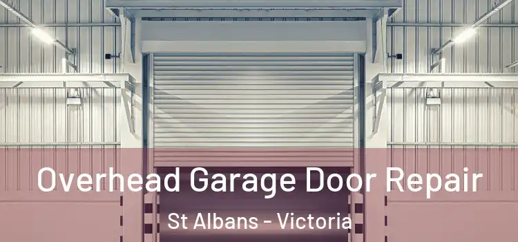 Overhead Garage Door Repair St Albans - Victoria