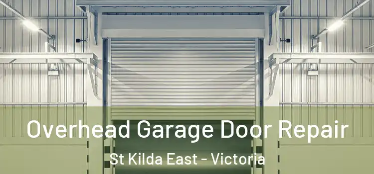 Overhead Garage Door Repair St Kilda East - Victoria