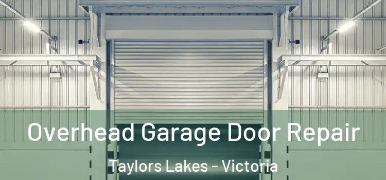 Overhead Garage Door Repair Taylors Lakes - Victoria