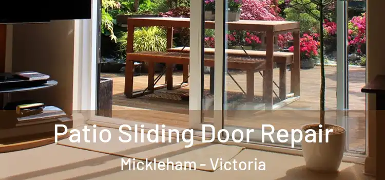 Patio Sliding Door Repair Mickleham - Victoria