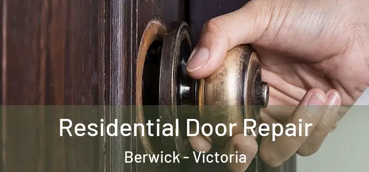 Residential Door Repair Berwick - Victoria