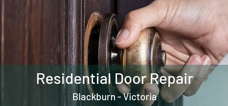 Residential Door Repair Blackburn - Victoria