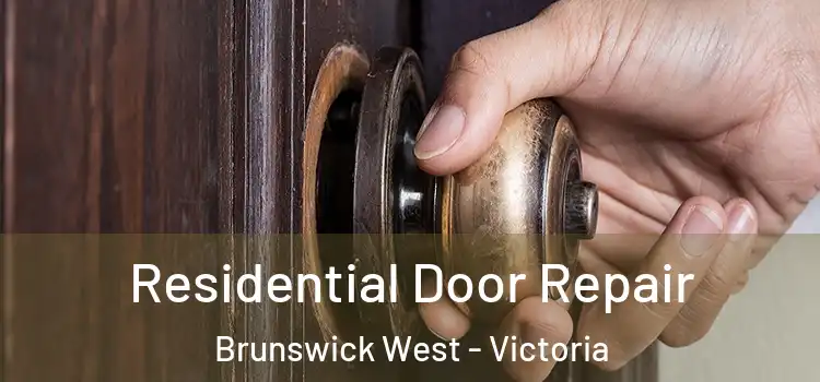 Residential Door Repair Brunswick West - Victoria