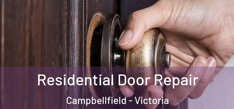 Residential Door Repair Campbellfield - Victoria