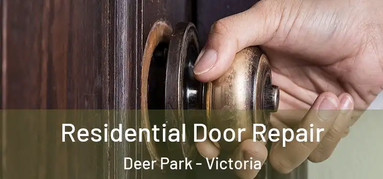 Residential Door Repair Deer Park - Victoria