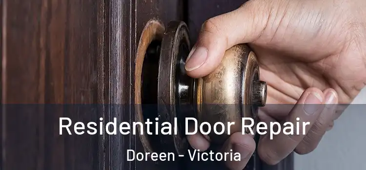 Residential Door Repair Doreen - Victoria