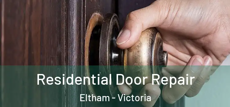 Residential Door Repair Eltham - Victoria