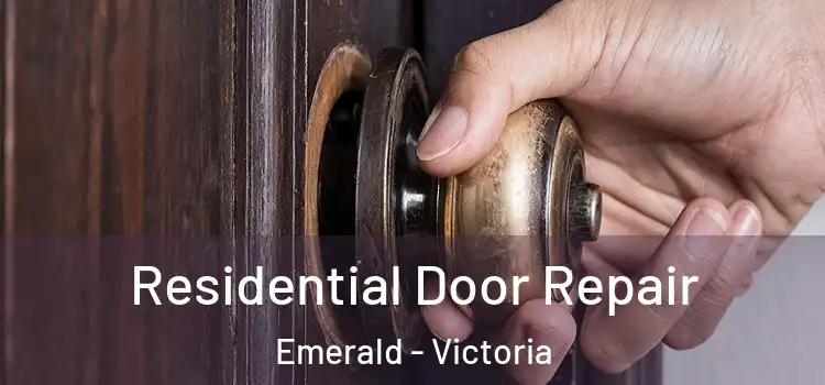 Residential Door Repair Emerald - Victoria