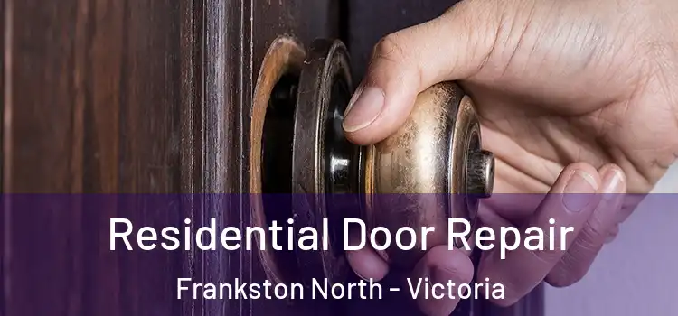 Residential Door Repair Frankston North - Victoria