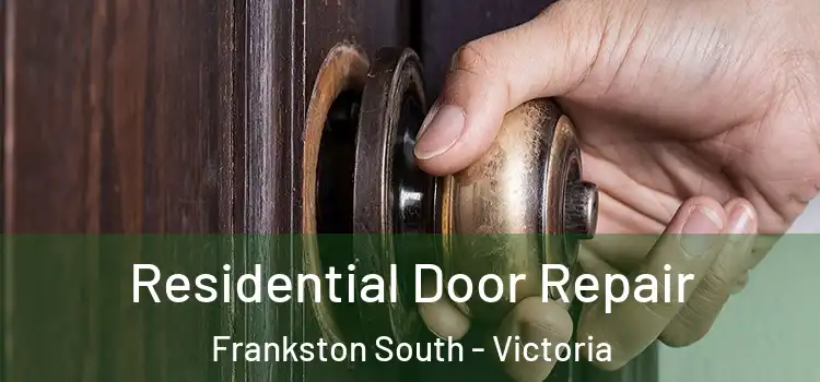 Residential Door Repair Frankston South - Victoria