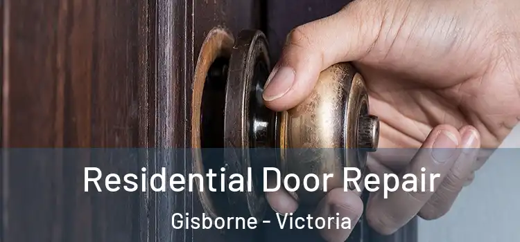 Residential Door Repair Gisborne - Victoria