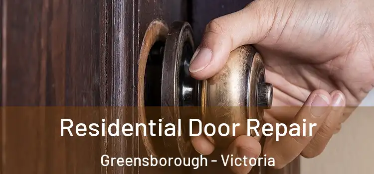 Residential Door Repair Greensborough - Victoria