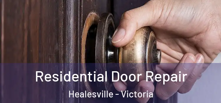 Residential Door Repair Healesville - Victoria