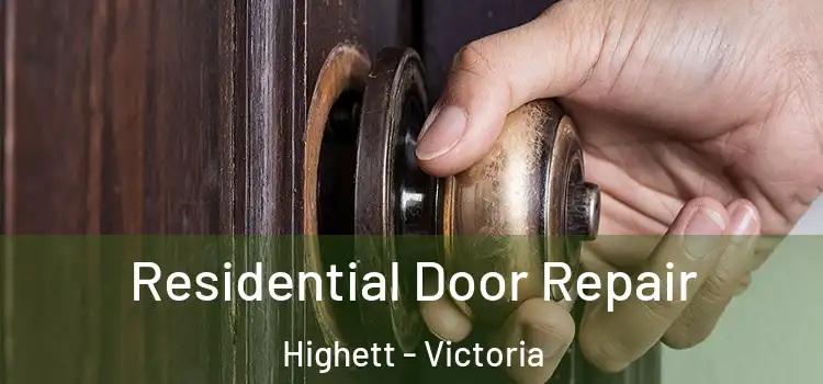 Residential Door Repair Highett - Victoria