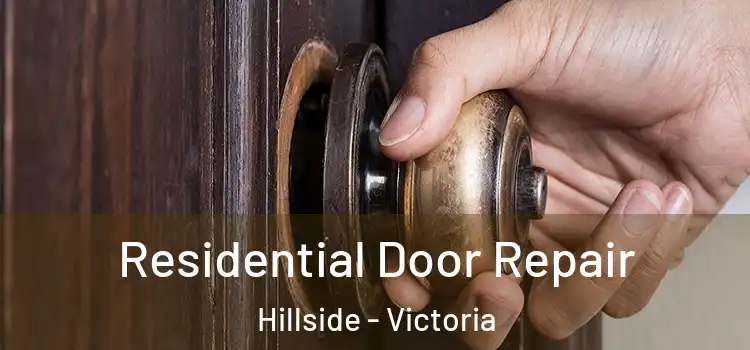 Residential Door Repair Hillside - Victoria