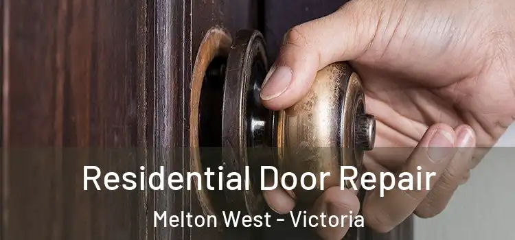 Residential Door Repair Melton West - Victoria