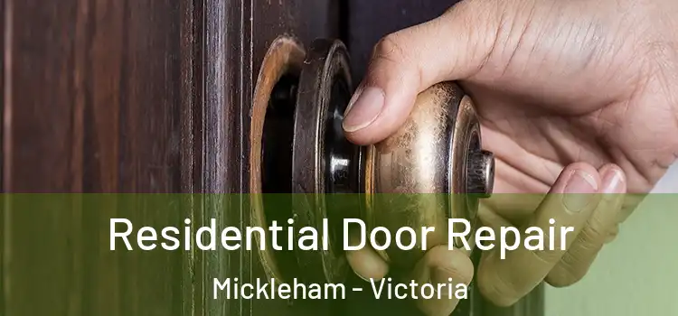 Residential Door Repair Mickleham - Victoria