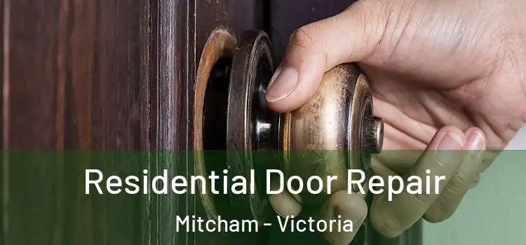 Residential Door Repair Mitcham - Victoria