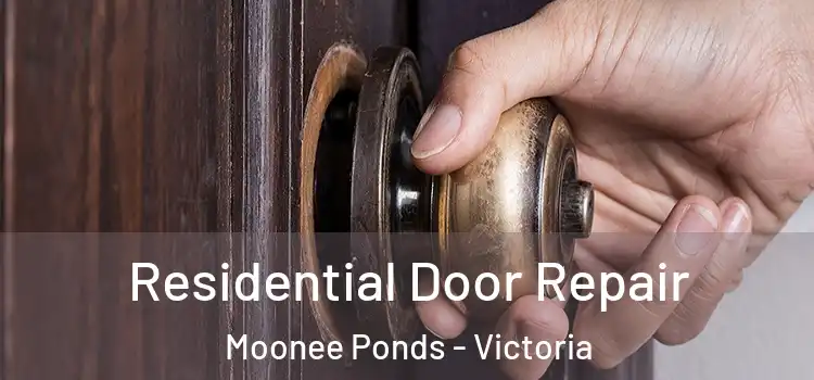 Residential Door Repair Moonee Ponds - Victoria