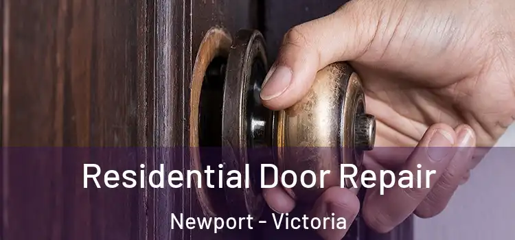 Residential Door Repair Newport - Victoria